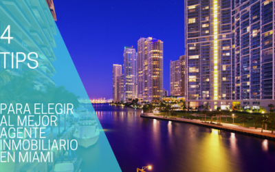 4 tips para elegir al mejor agente inmobiliario en Miami