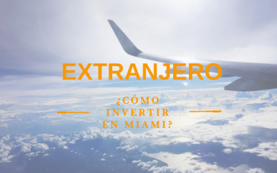 Extranjero: ¿Cómo invertir en Miami?