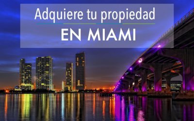 Adquiere tu propiedad en Miami en 10 pasos