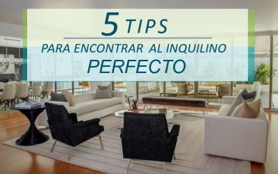 5 tips para encontrar al inquilino perfecto