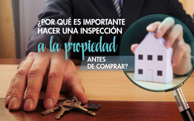 ¿Por qué es importante hacer una inspección a la propiedad antes de comprar?