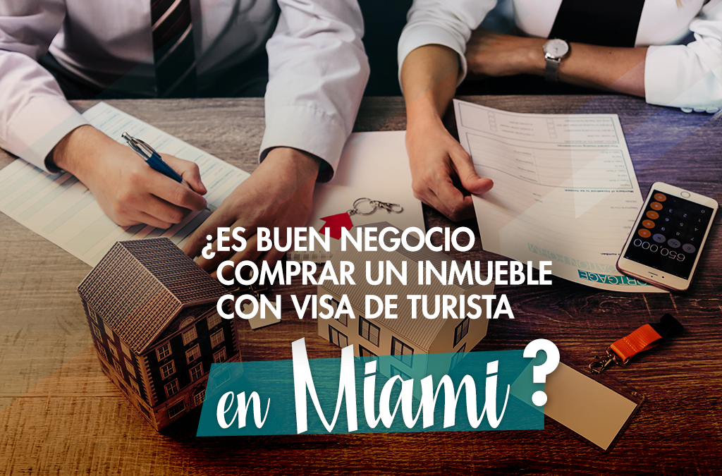 ¿Es buen negocio comprar un inmueble con visa de turista en Miami?