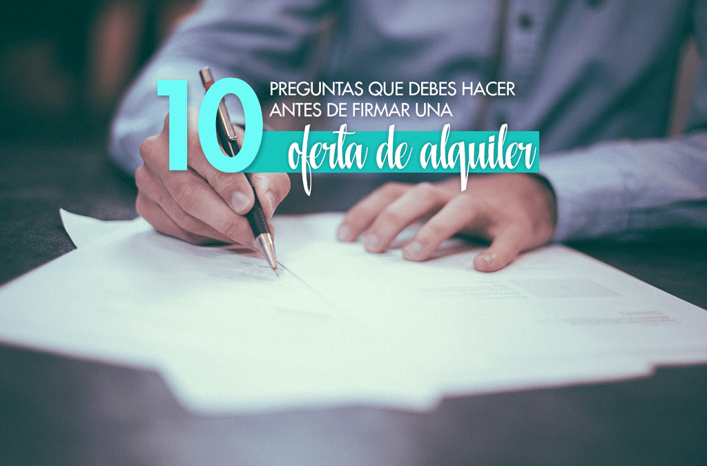 10 preguntas que debes hacer antes de firmar una oferta de alquiler ¿Qué debo tener en cuenta al firmar un contrato de alquiler? ¿Debo dejar todo por escrito? ¿Cómo sé que el contrato cumple los Estatutos de la Florida?