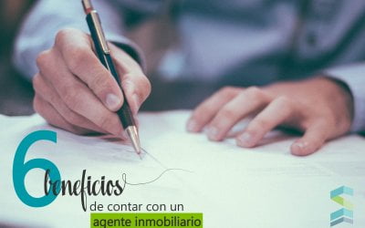 6 Beneficios de contar con un agente inmobiliario