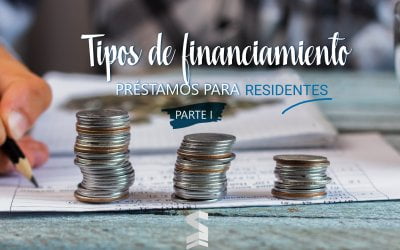 Tipos de financiamiento (parte I): Préstamos para residentes