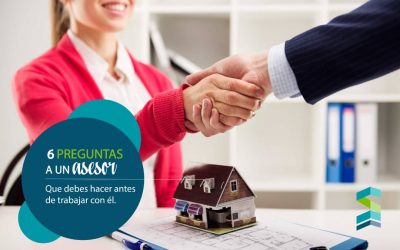 6 preguntas que debes hacer a un asesor inmobiliario antes de trabajar con él