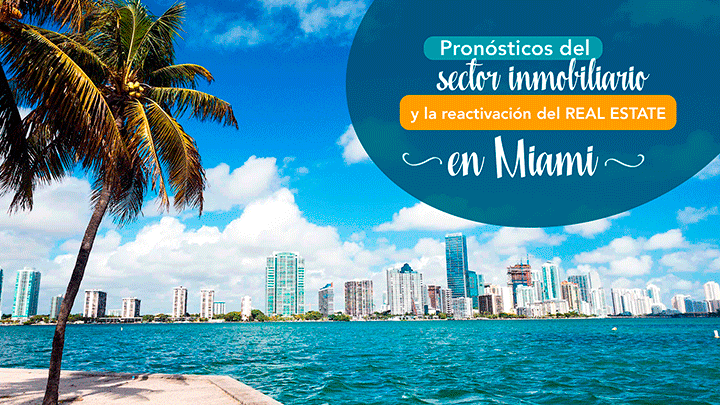 Pronosticos-del-sector-inmobiliario-y-la-reactivacion-del-Real-Estate-en-Miami