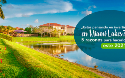 5 razones por las cuales debes invertir en Miami Lakes