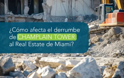 Derrumbe del Champlain Tower y su efecto en el real estate de Miami