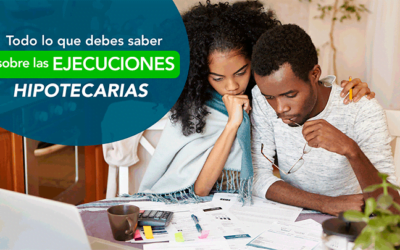 Todo lo que debes saber sobre las ejecuciones hipotecarias