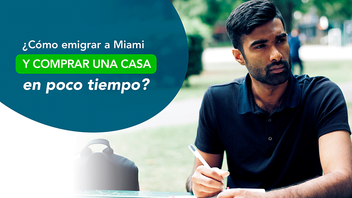 Como emigrar a Miami y comprar una casa en poco tiempo