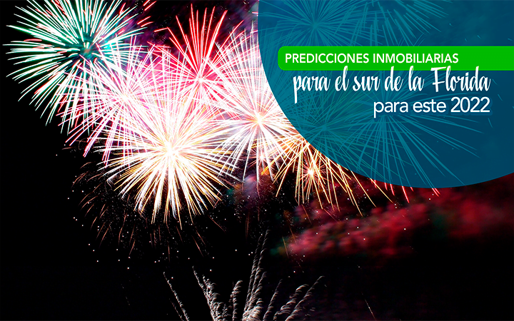 Predicciones inmobiliarias para el sur de la Florida en el 2022