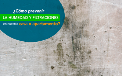 ¿Cómo prevenir la humedad y filtraciones en nuestra casa o apartamento?