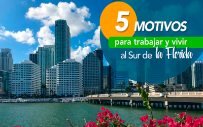 5 Motivos para trabajar y vivir al Sur de la Florida