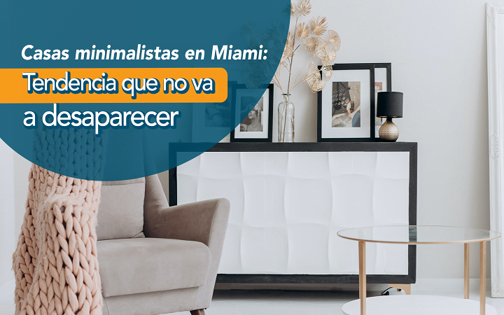 Casa minimalista en Miami: tendencia que no va a desaparecer