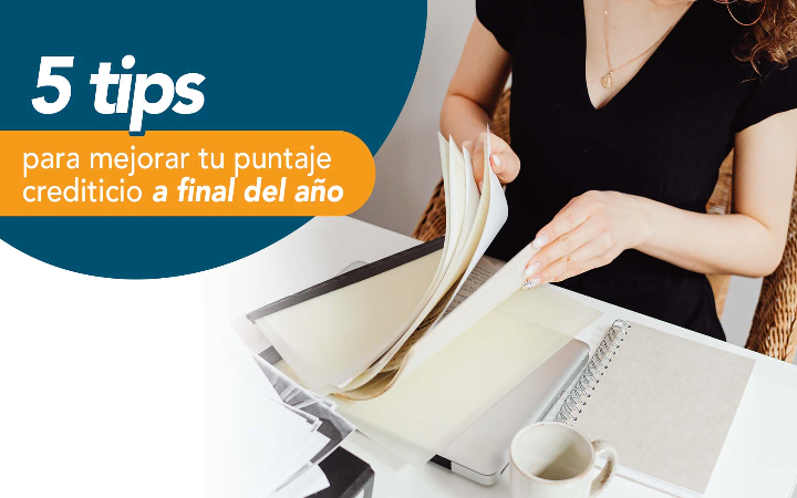 5 Tips para mejorar tu puntaje crediticio a final del año