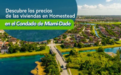 Descubre los precios de las viviendas en Homestead en Miami-Dade