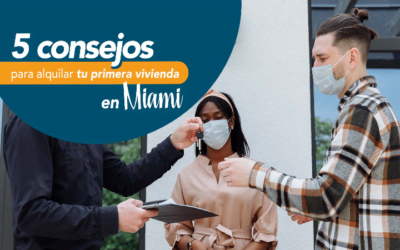 5 Consejos para alquilar tu primera vivienda en Miami