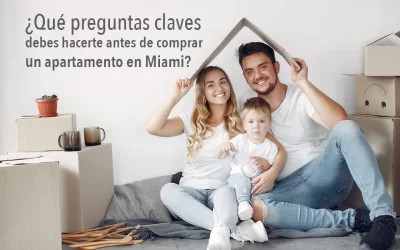 ¿Qué preguntas claves debes hacerte antes de comprar un apartamento en Miami?