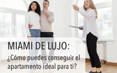 Miami de lujo: ¿Cómo puedes conseguir el apartamento ideal para ti?