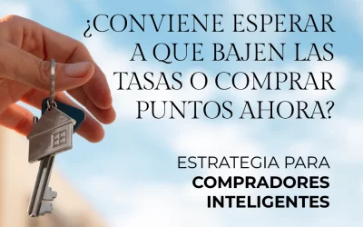 ¿Conviene esperar a que bajen las tasas o comprar puntos ahora? Estrategia para compradores inteligentes